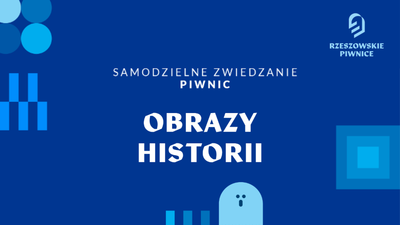 Zdjęcie - Obrazy historii - samodzielne zwiedzanie piwnic